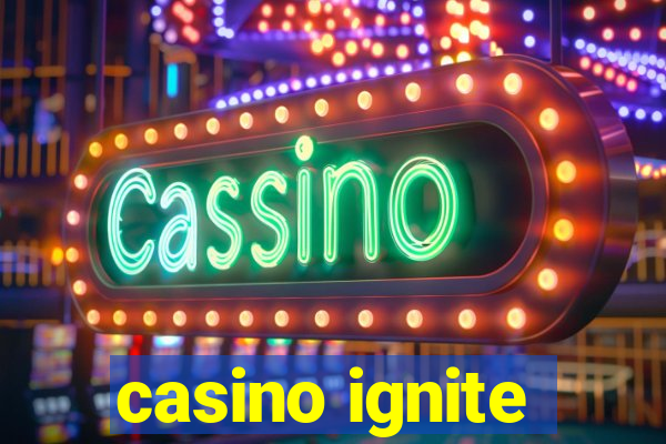 casino ignite