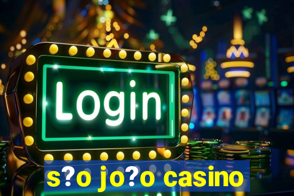 s?o jo?o casino