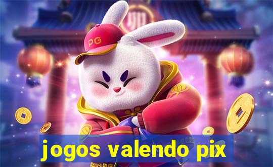 jogos valendo pix