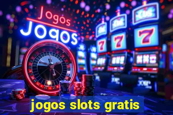 jogos slots gratis