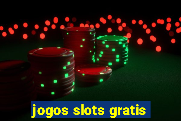 jogos slots gratis