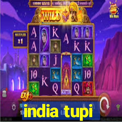 india tupi