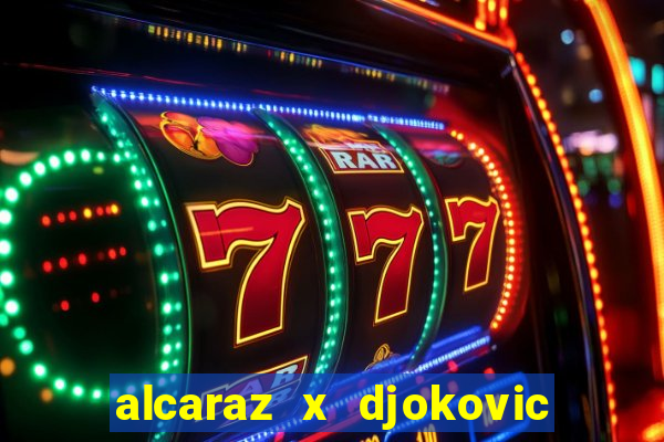 alcaraz x djokovic ao vivo