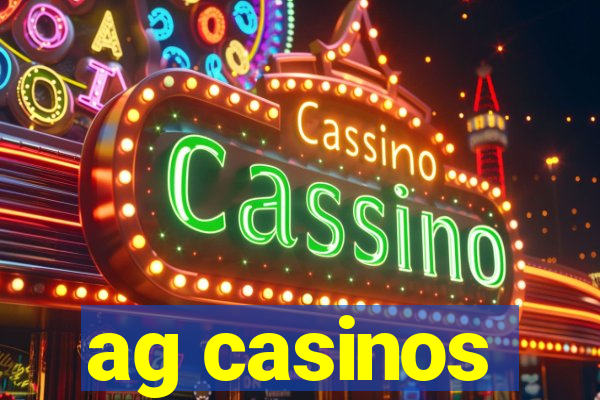 ag casinos