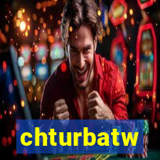 chturbatw