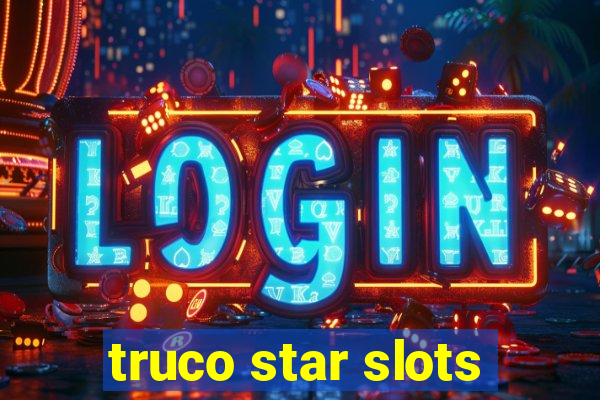 truco star slots