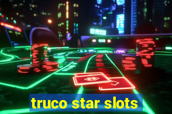 truco star slots