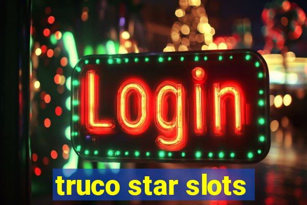 truco star slots