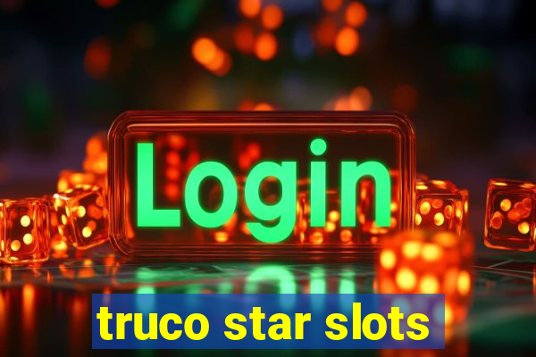 truco star slots