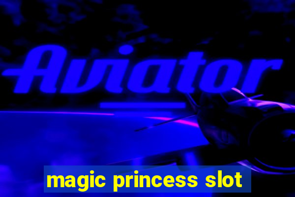 magic princess slot