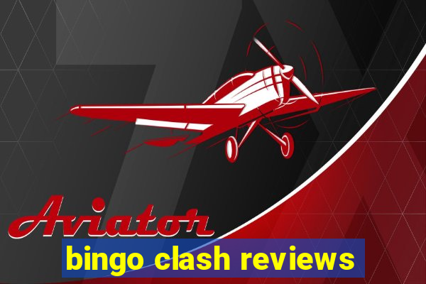 bingo clash reviews