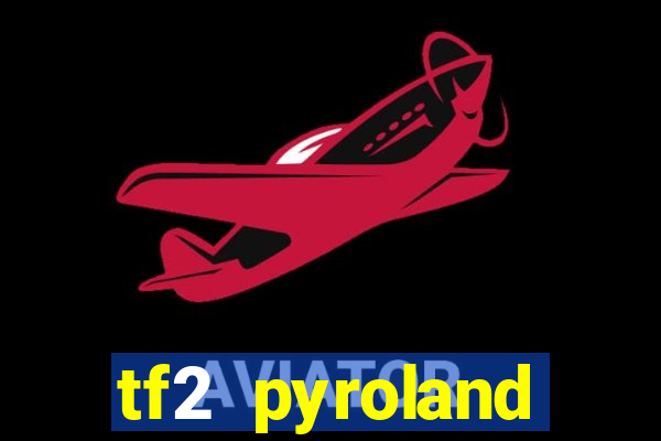 tf2 pyroland contracts easy