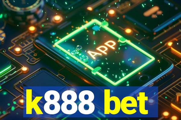 k888 bet