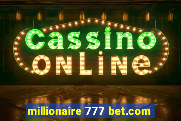 millionaire 777 bet.com