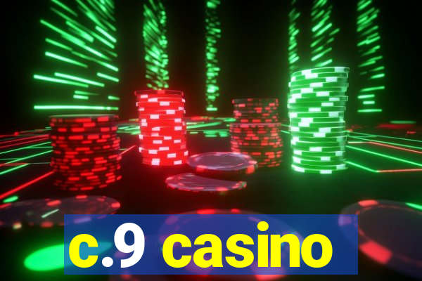 c.9 casino