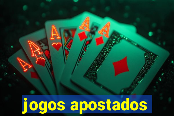 jogos apostados