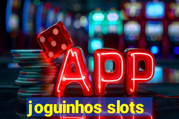 joguinhos slots