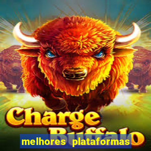 melhores plataformas jogo do tigre