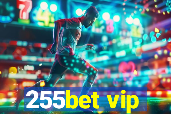 255bet vip