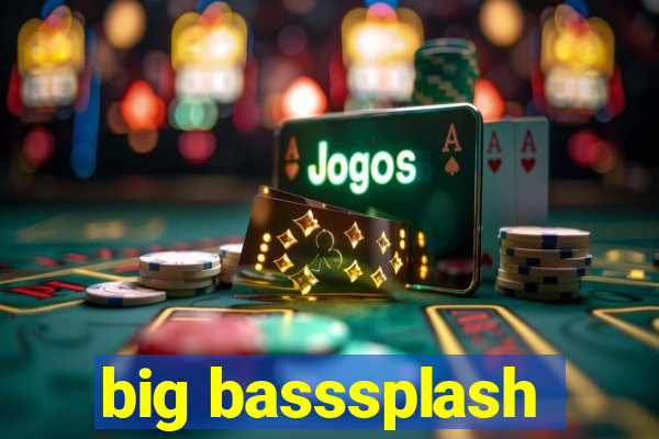 big basssplash