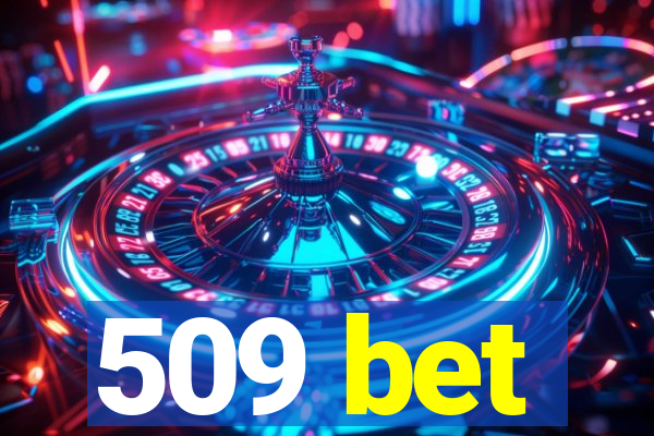 509 bet