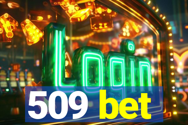 509 bet