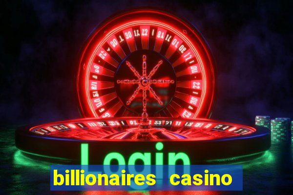 billionaires casino free chips