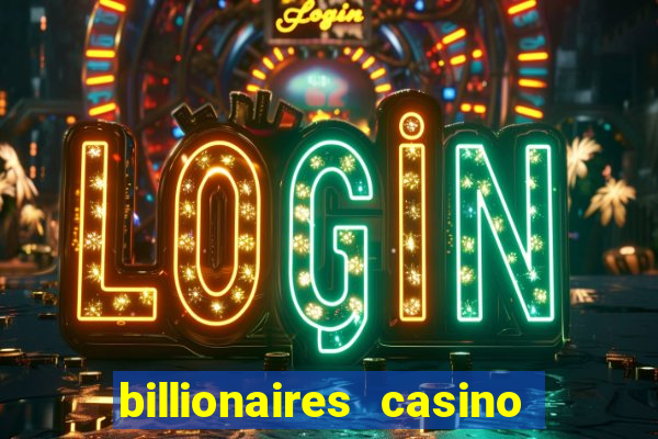 billionaires casino free chips