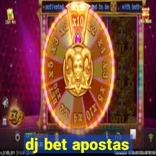 dj bet apostas