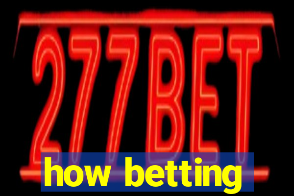 how betting