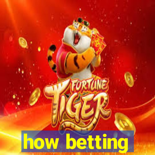 how betting