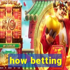 how betting