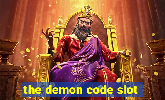 the demon code slot