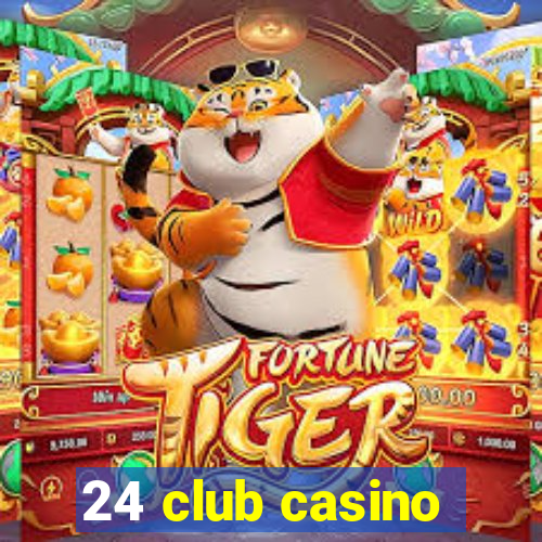 24 club casino