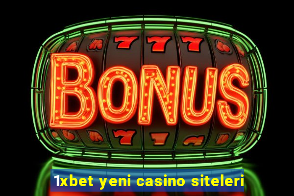 1xbet yeni casino siteleri