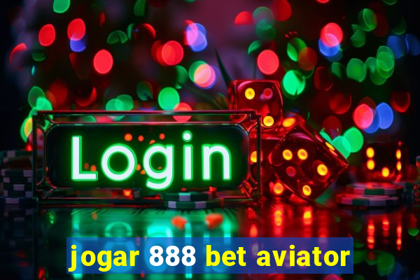 jogar 888 bet aviator