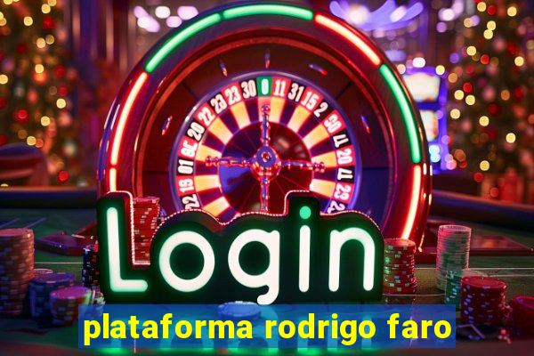 plataforma rodrigo faro