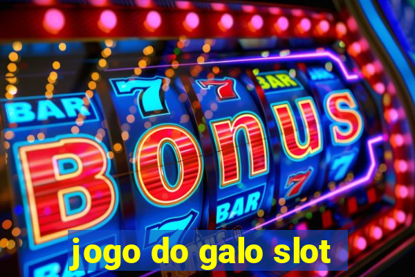 jogo do galo slot