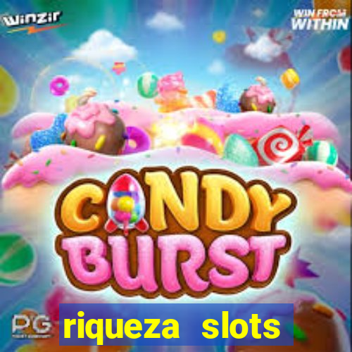 riqueza slots dinheiro real