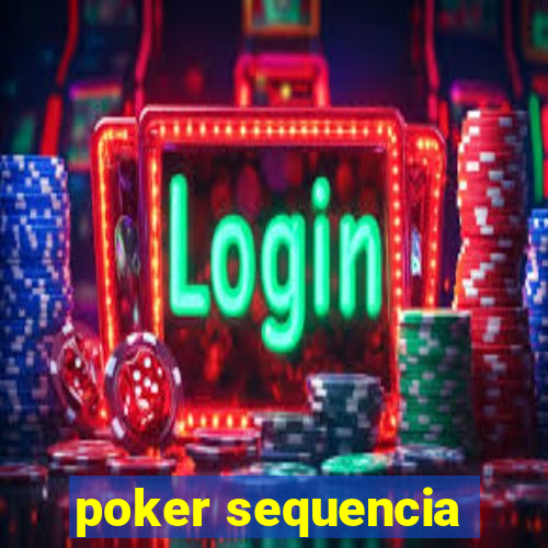 poker sequencia