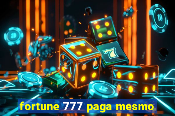 fortune 777 paga mesmo