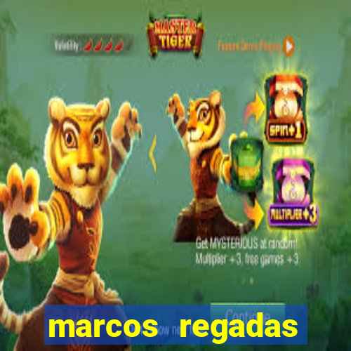 marcos regadas filho fortuna