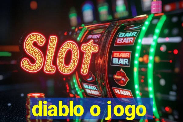 diablo o jogo