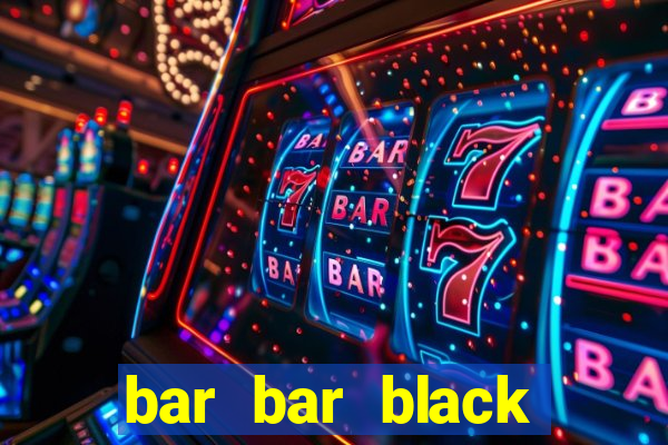 bar bar black sheet slot