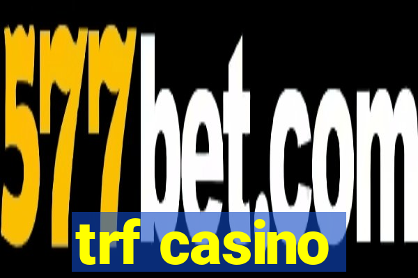 trf casino