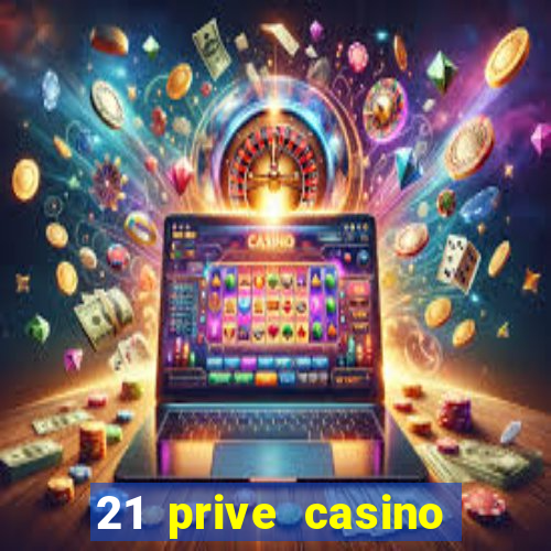 21 prive casino sister sites