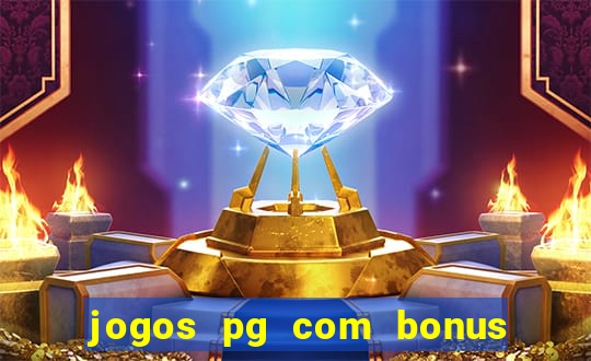 jogos pg com bonus de cadastro