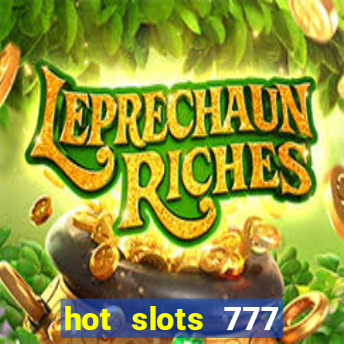 hot slots 777 dinheiro real