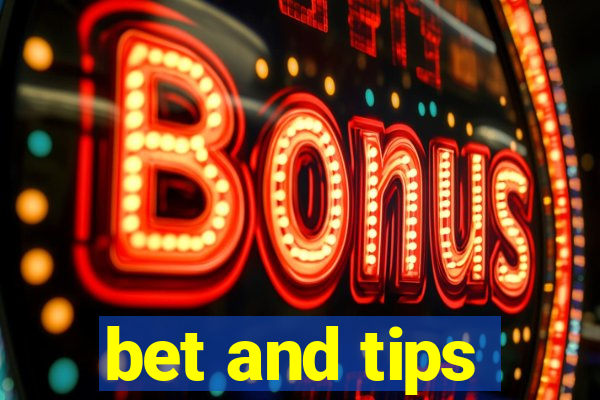 bet and tips