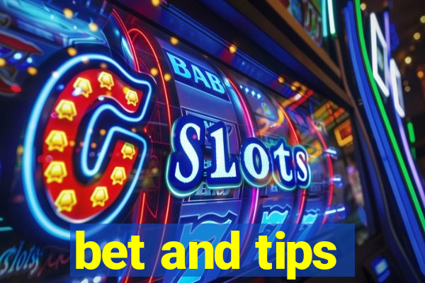 bet and tips